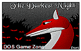 Darkest Night, The - Part I DOS Game
