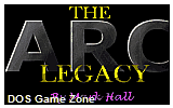 Arc Legacy, The DOS Game