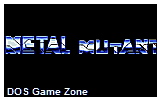 Metal Mutant DOS Game